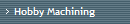 Hobby Machining