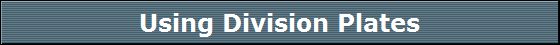 Using Division Plates